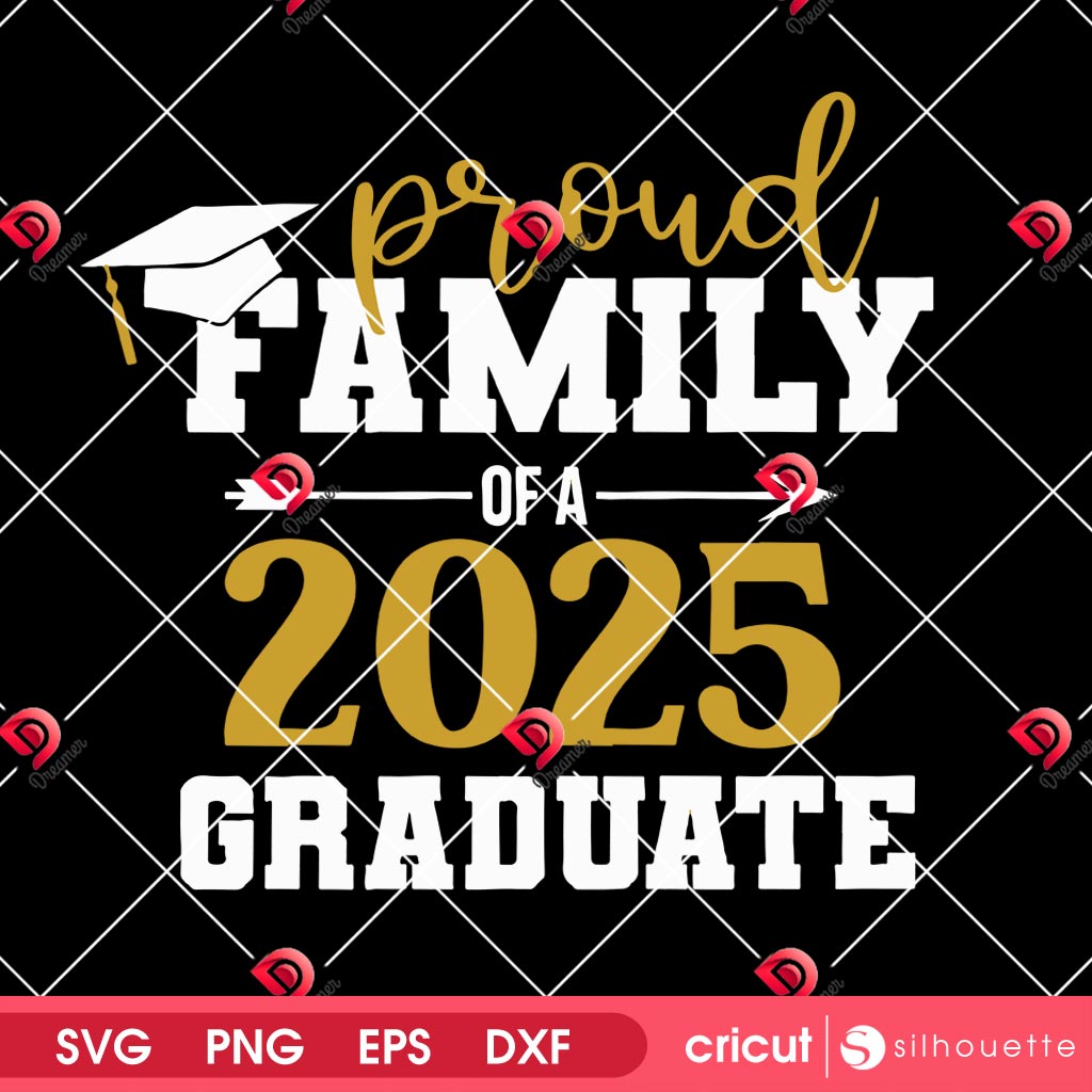 Proud Family Of A 2025 Graduate SVG PNG, Class Of 2025 Family Graduation SVG PNG, Proud Dad 2025 SVG PNG