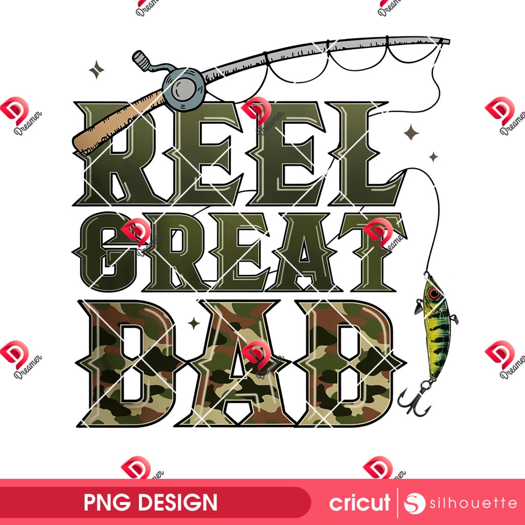 Reel Great Dad PNG, Dad Fishing PNG, Fathers Day PNG