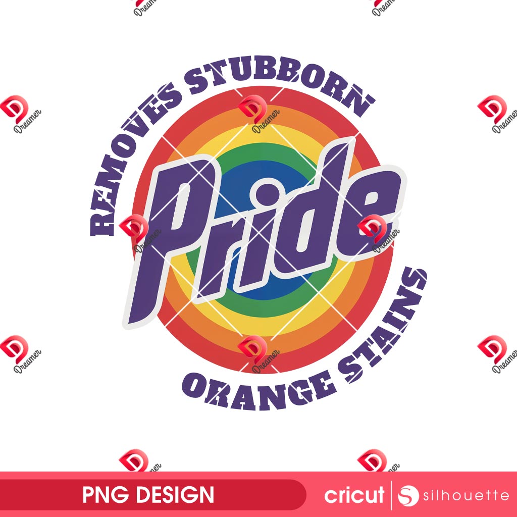 Remove Stubborn Pride Orange Stains PNG, Resist Trump Pride Month LGBTQ PNG Design