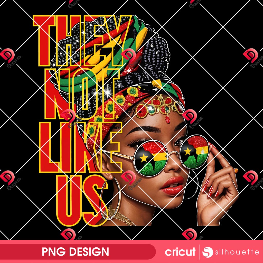 They Not Like Us Juneteenth PNG, Afro Juneteenth Independence Day PNG