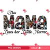 This Mom Loves Her Little Horror PNG, Horror Mama PNG, Mothers Day Horror Characters PNG