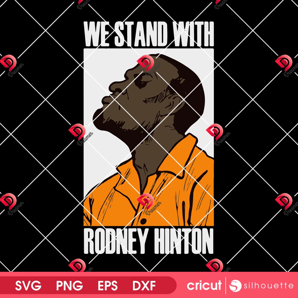 We Stand With Rodney Hinton SVG PNG, Rodney Hinton Not Guitly SVG PNG EPS DXF, Rodney Hinton Mugshot PNG SVG