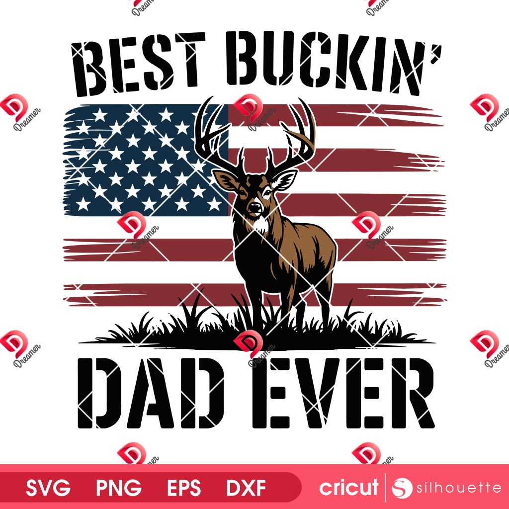 Best Buckin Dad Ever SVG PNG, Dad Deer Hunting Design PNG SVG, Dad Life SVG PNG