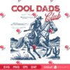 Cool Dads Club SVG PNG Design, Cowboy Dad SVG PNG, Funny Husband Gift SVG PNG