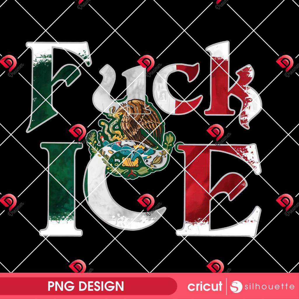 Fuck ICE Mexican Flag PNG