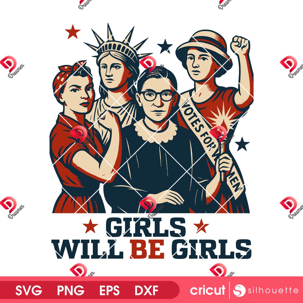 Girls Will Be Girls PNG SVG, Patriotic Feminist 4th Of July SVG PNG, Strong American Women SVG PNG