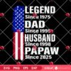 Legend Husband Dad Papaw SVG PNG, Fathers Day American Flag PNG SVG, American Dad SVG PNG