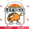 Lets Go Taco PNG Design