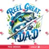 Reel Great Dad PNG Design, Fathers Day PNG, Fishing Dad PNG