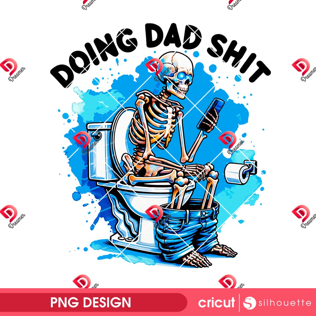 Skeleton Doing Dad Shit PNG Design, Funny Skeleton Toilet Sublimation Design PNG